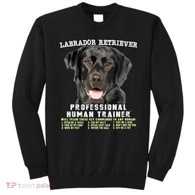 Labrador Retriever Black Lab Professional Human Trainer Sweatshirt