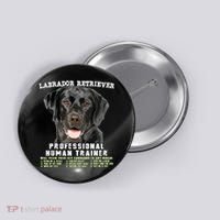 Labrador Retriever Black Lab Professional Human Trainer Button thumb 0