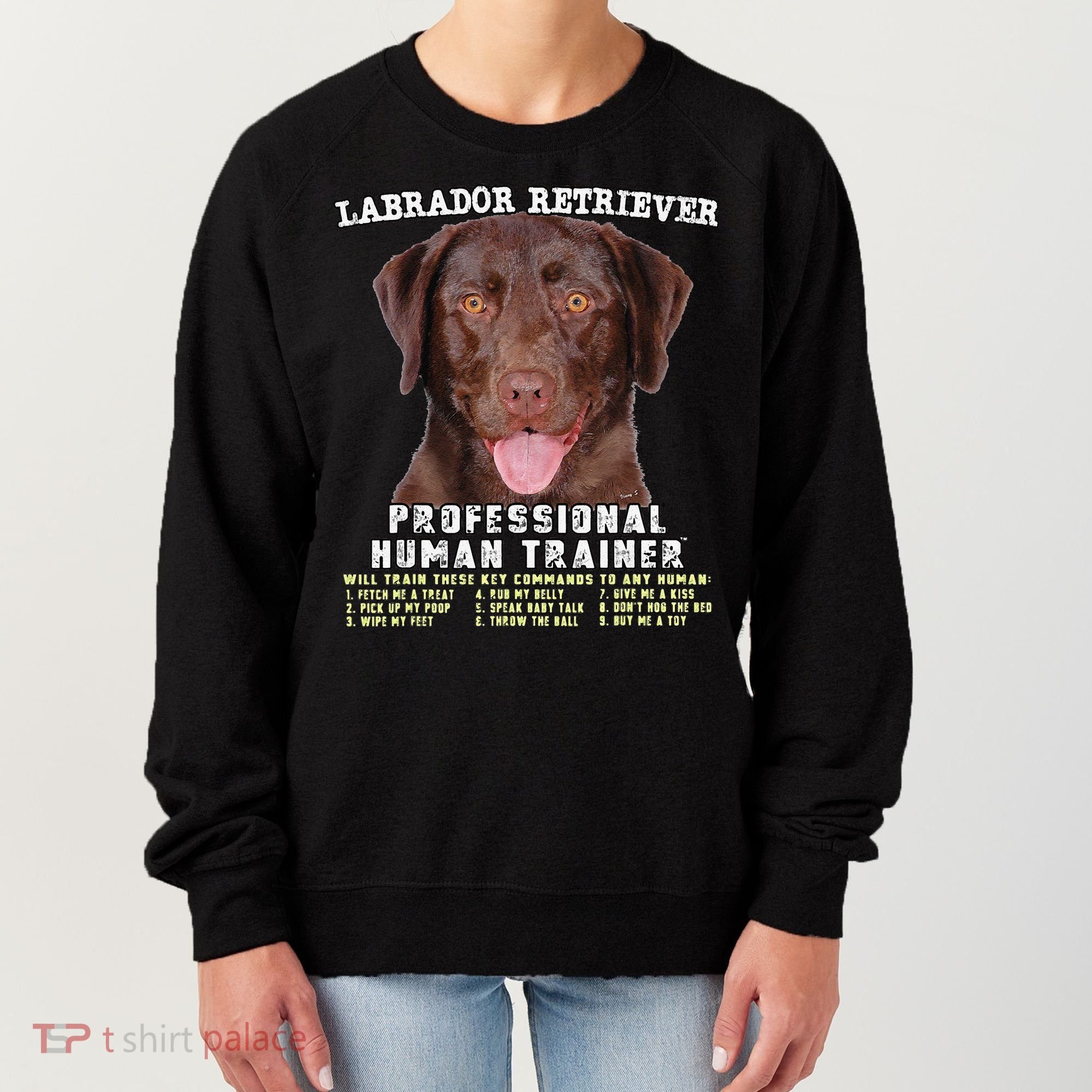 Labrador Retriever Chocolate Lab Professional Human Trainer Cute Dog Women's Sweatshirt