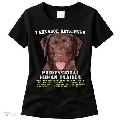 Labrador Retriever Chocolate Lab Professional Human Trainer Cute Dog Women's T-Shirt