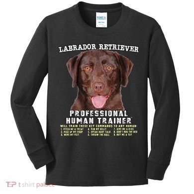 Labrador Retriever Chocolate Lab Professional Human Trainer Cute Dog Kids Long Sleeve Shirt