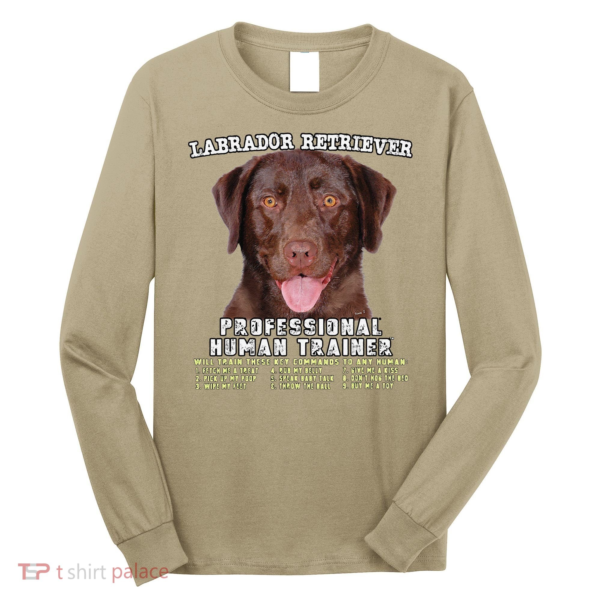 Labrador Retriever Chocolate Lab Professional Human Trainer Cute Dog Long Sleeve Shirt