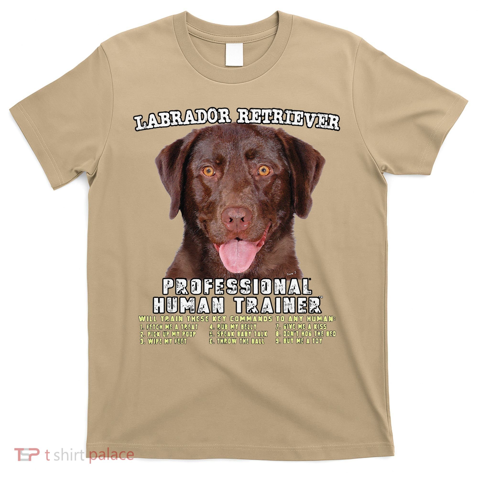 Labrador Retriever Chocolate Lab Professional Human Trainer Cute Dog T-Shirt