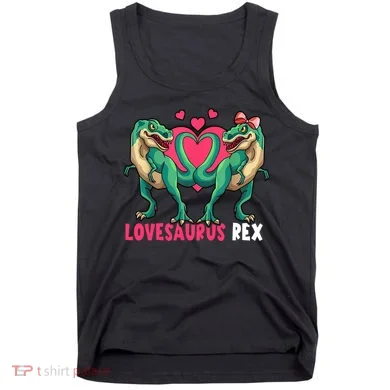 Lovesaurus Rex Cute Gift Tank Top