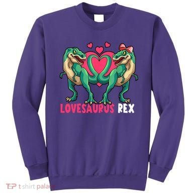 Lovesaurus Rex Cute Gift Sweatshirt
