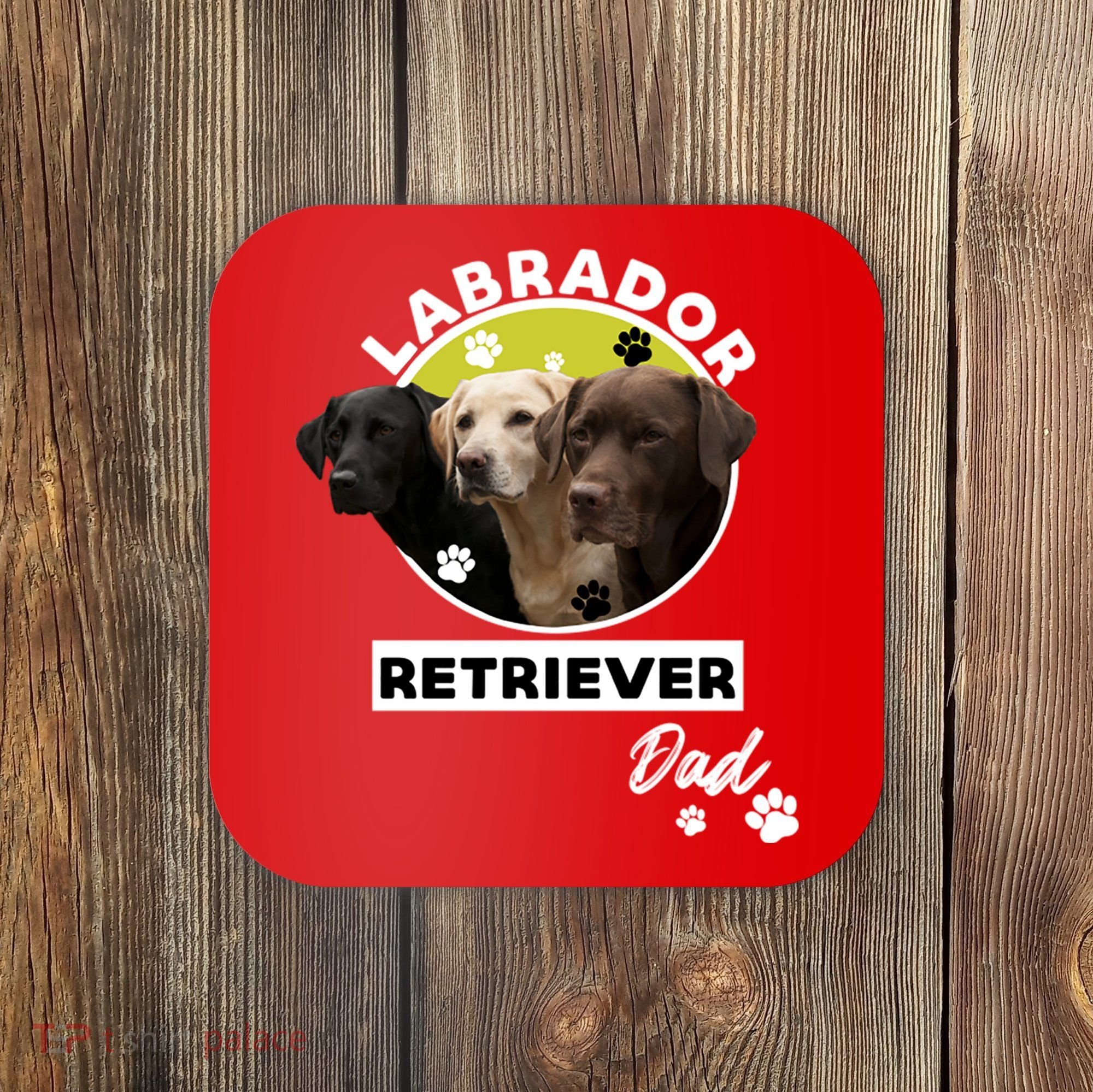Labrador Retriever Dog Dad Coaster