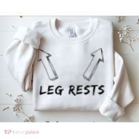 Leg Rests Dirty Humor Funny Sarcastic Offensive Gag Gift Sweatshirt thumb 2
