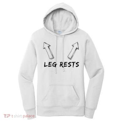 Leg Rests Dirty Humor Funny Sarcastic Offensive Gag Gift Women's Hoodie