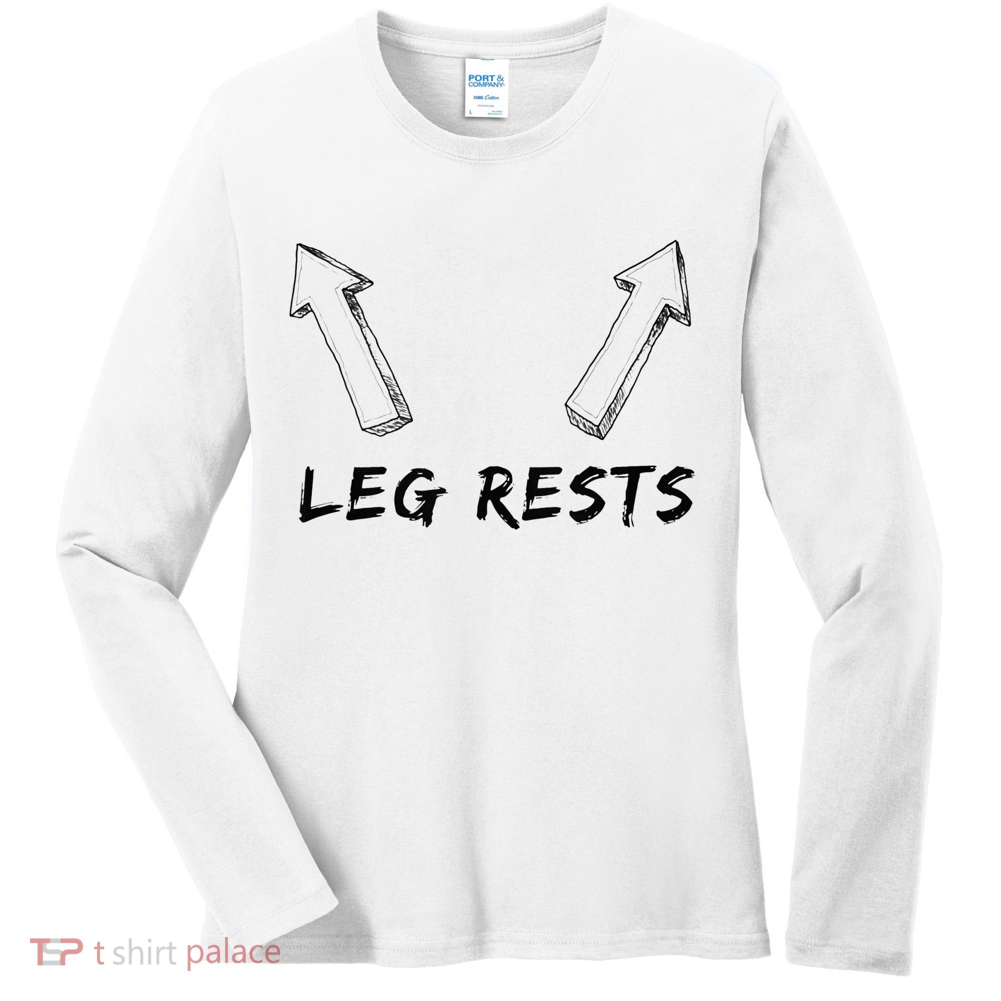 Leg Rests Dirty Humor Funny Sarcastic Offensive Gag Gift Women's Long Sleeve Shirt