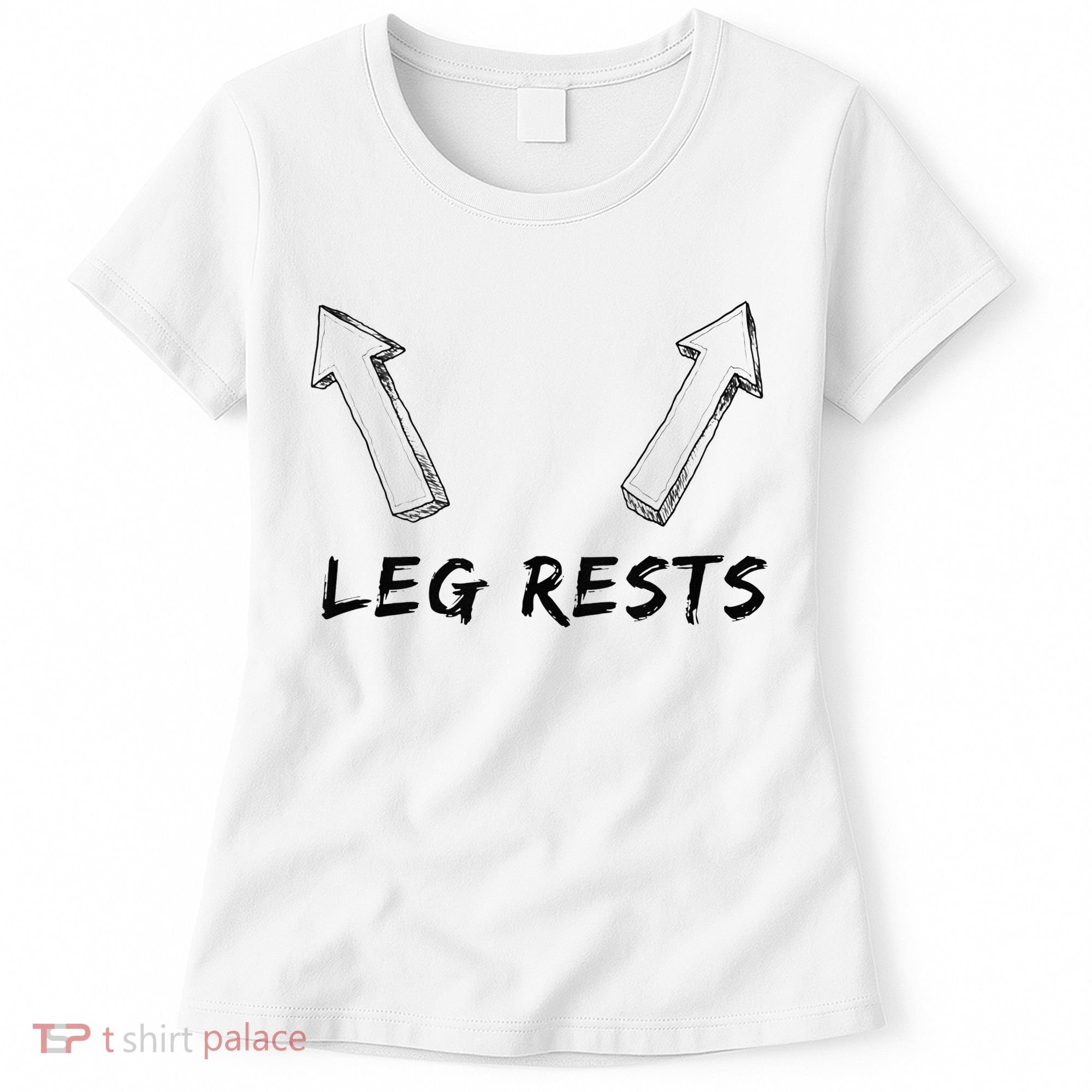 Leg Rests Dirty Humor Funny Sarcastic Offensive Gag Gift Women's T-Shirt