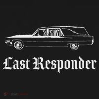 Last Responder Death Humor Funeral Hearse For The Dead Sweatshirt thumb 3