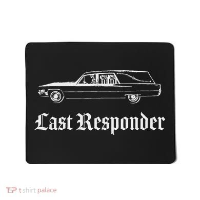 Last Responder Death Humor Funeral Hearse For The Dead Mousepad