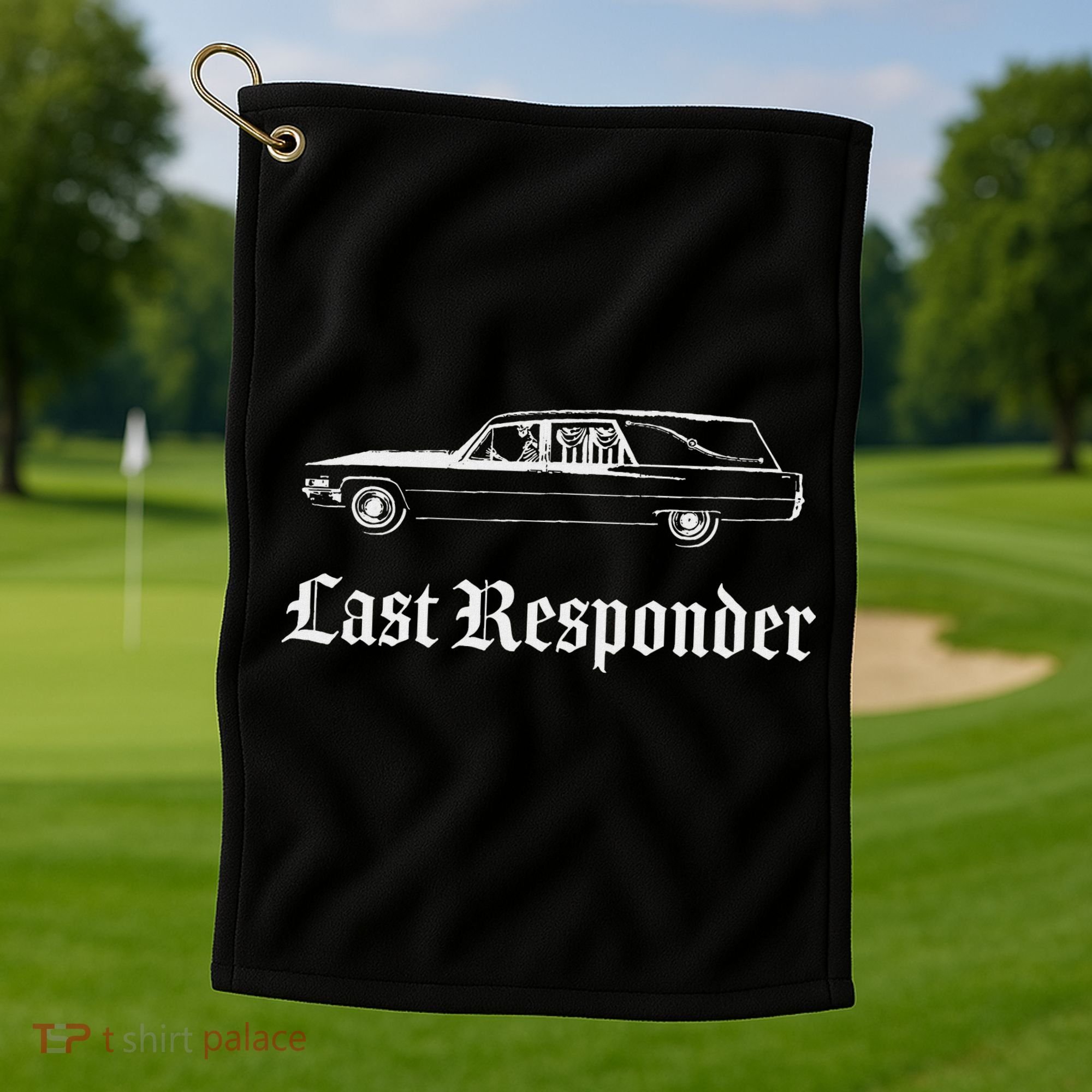 Last Responder Death Humor Funeral Hearse For The Dead Golf Towel