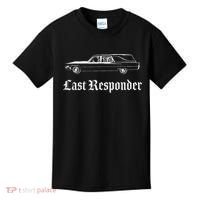 Last Responder Death Humor Funeral Hearse For The Dead Kids T-Shirt thumb 0