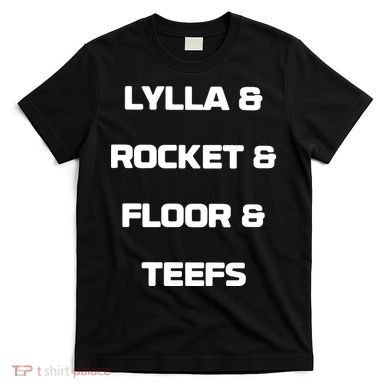 LYLLA & ROCKET & FLOOR & TEEFS T-Shirt