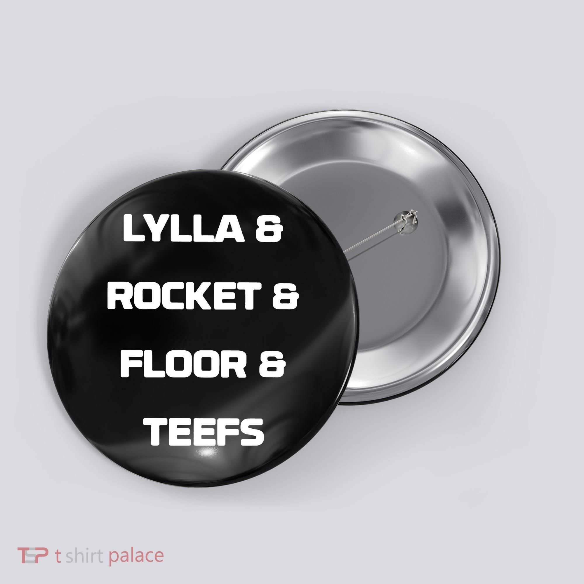 LYLLA & ROCKET & FLOOR & TEEFS Button
