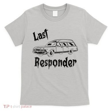 Last Responder Funny Old Classic Car T-Shirt