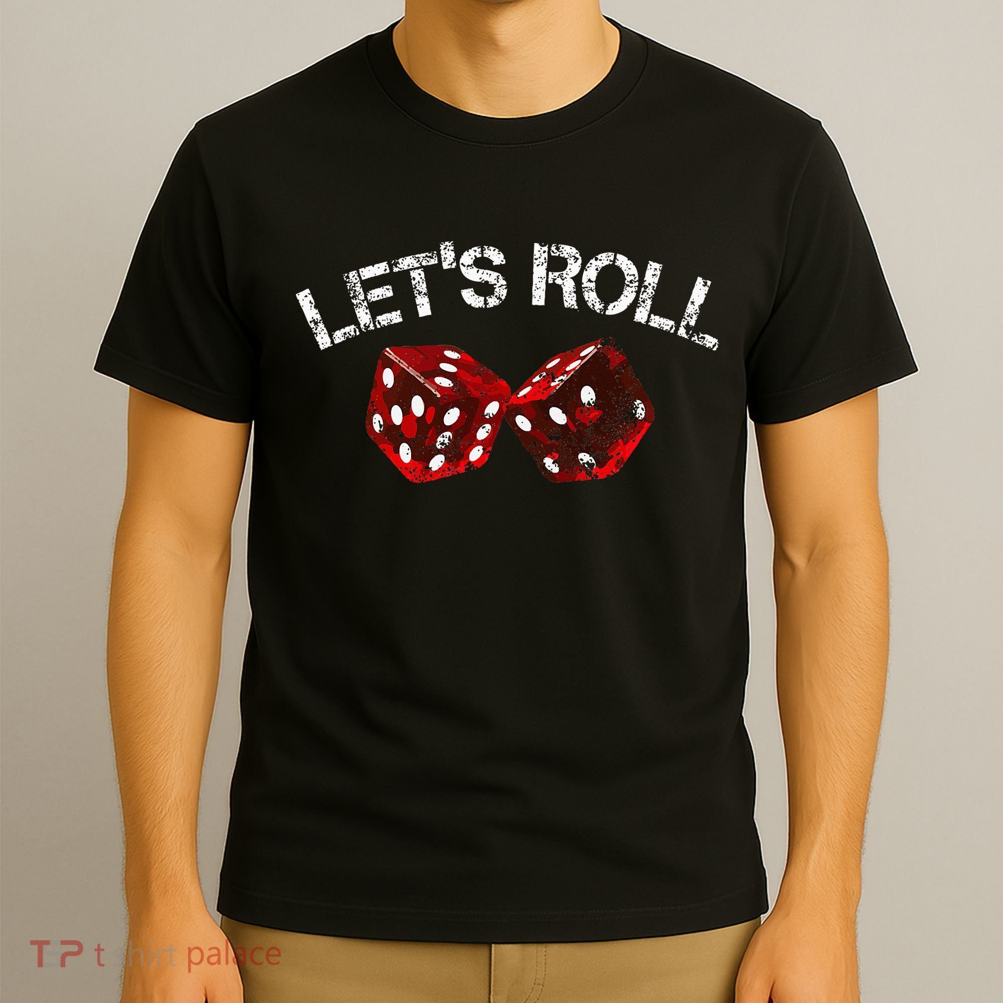 LetS Roll Funny Red Dice Craps Game Night T-Shirt