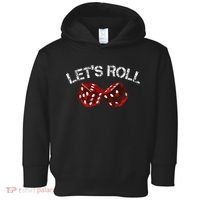 LetS Roll Funny Red Dice Craps Game Night Toddler Hoodie thumb 0