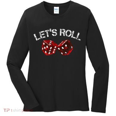 LetS Roll Funny Red Dice Craps Game Night Women's Long Sleeve Shirt
