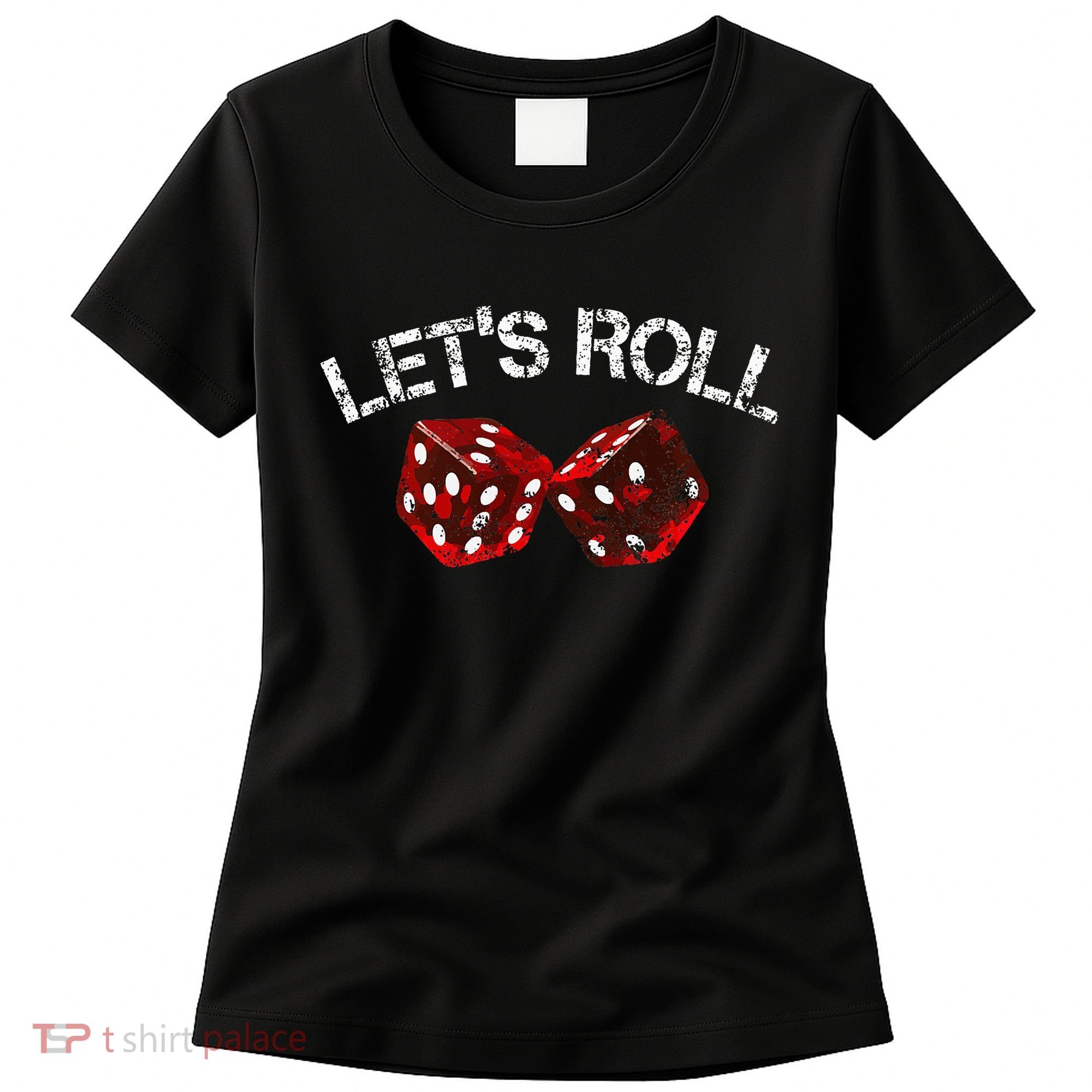 LetS Roll Funny Red Dice Craps Game Night Women's T-Shirt