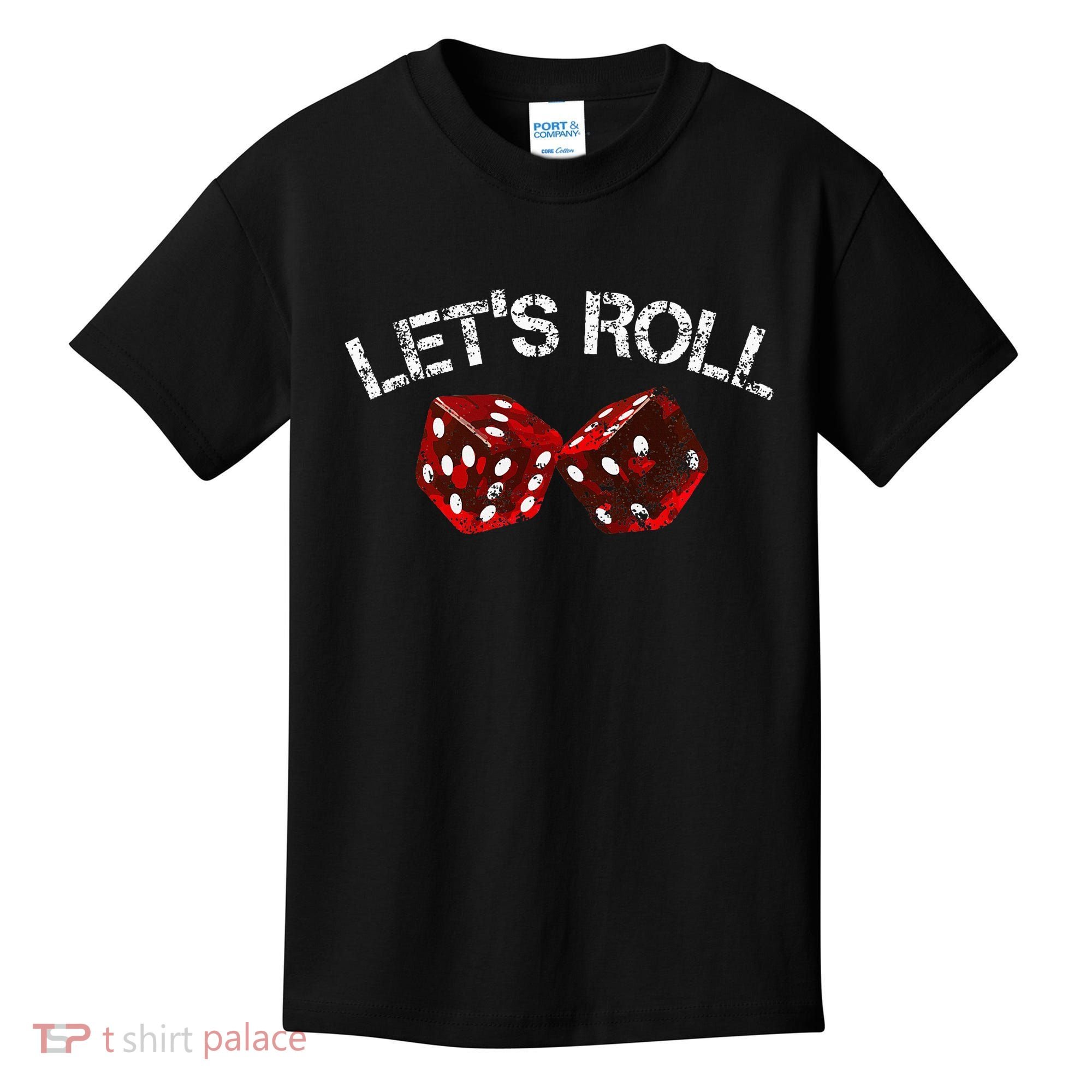 LetS Roll Funny Red Dice Craps Game Night Kids T-Shirt