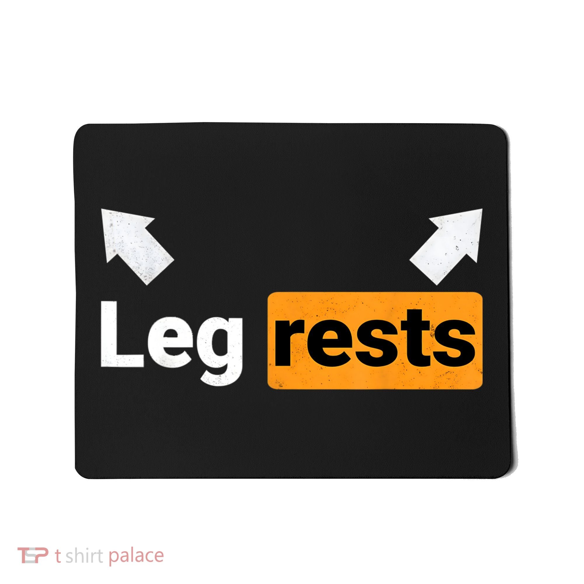 Leg Rests Funny Adult Humor Dad Joke Dirty Birthday Mousepad