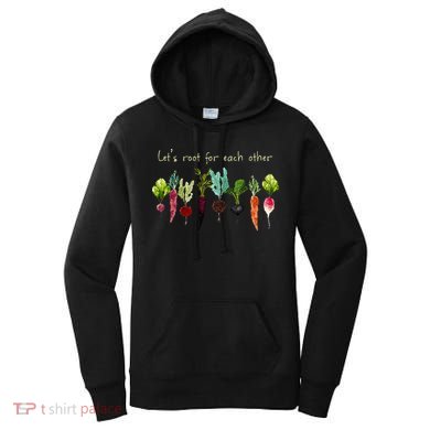 Lets Root For Each Other And Watch Each Other Grow Plants Women's Hoodie