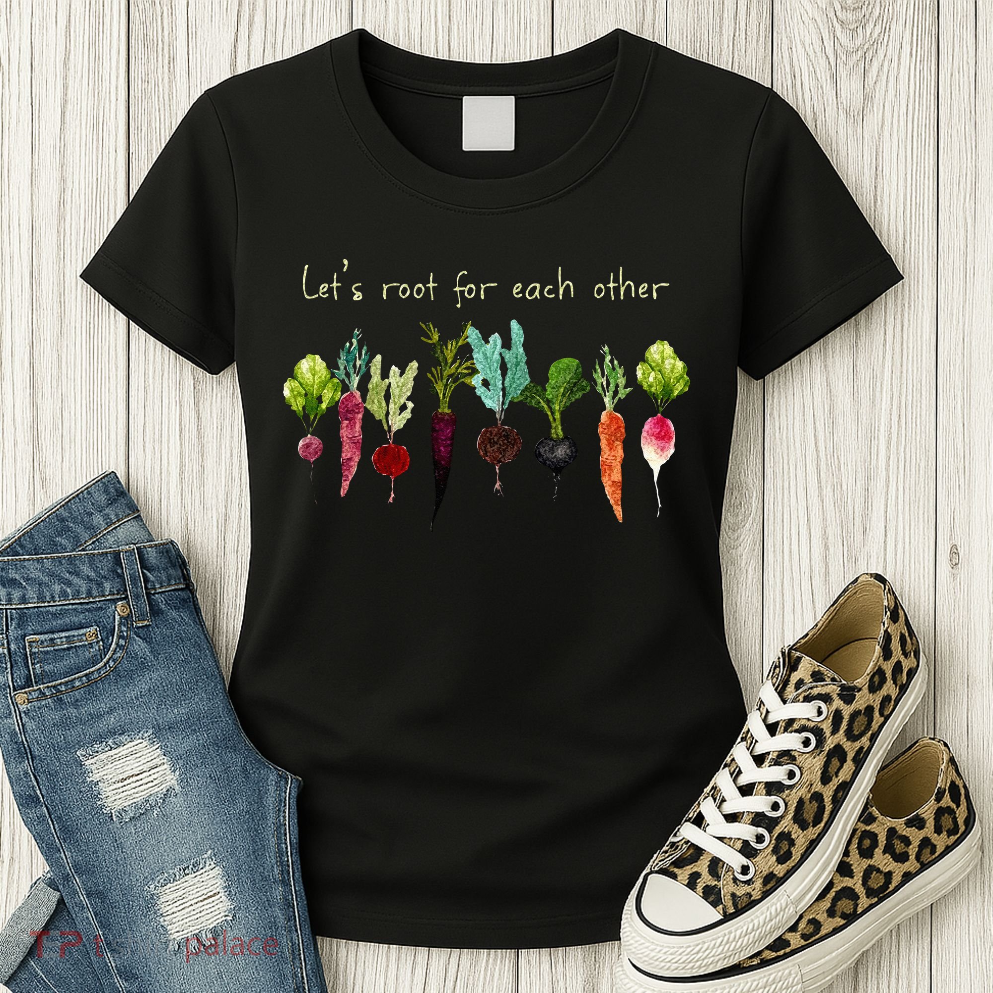 Lets Root For Each Other And Watch Each Other Grow Plants Women's T-Shirt