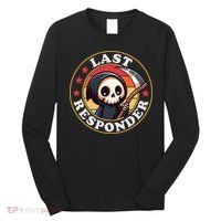Last Responder Funny Mortician Grim Reaper Long Sleeve Shirt thumb 0