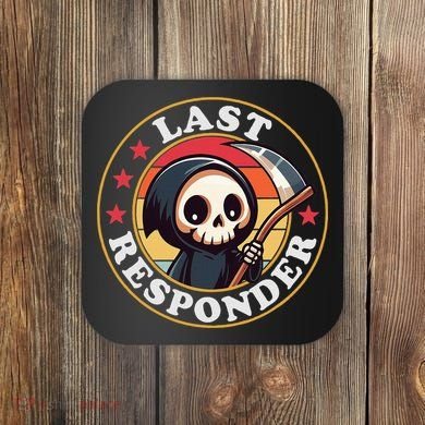 Last Responder Funny Mortician Grim Reaper Coaster