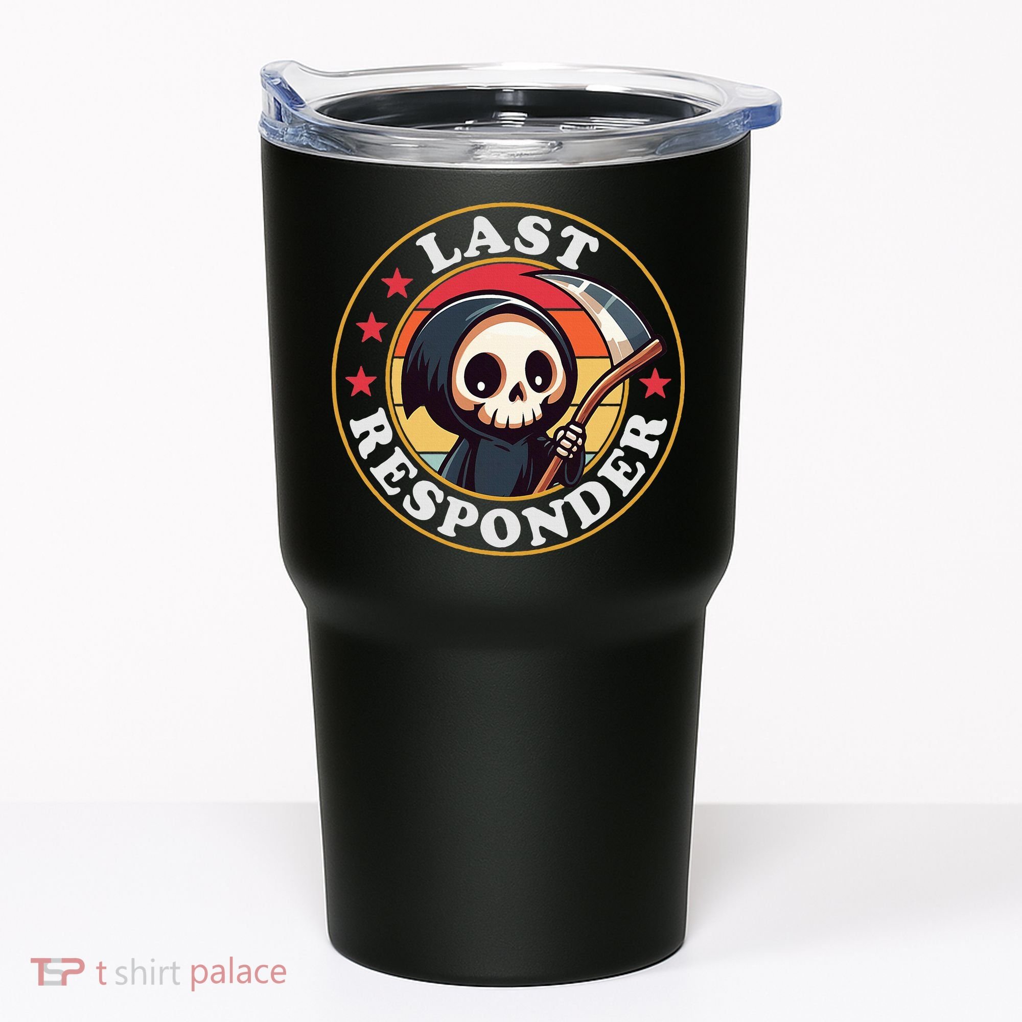 Last Responder Funny Mortician Grim Reaper Tumbler