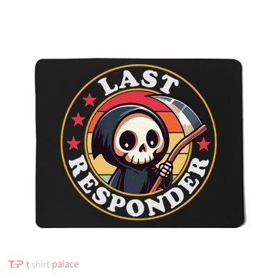 Last Responder Funny Mortician Grim Reaper Mousepad