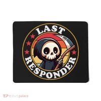 Last Responder Funny Mortician Grim Reaper Mousepad thumb 0