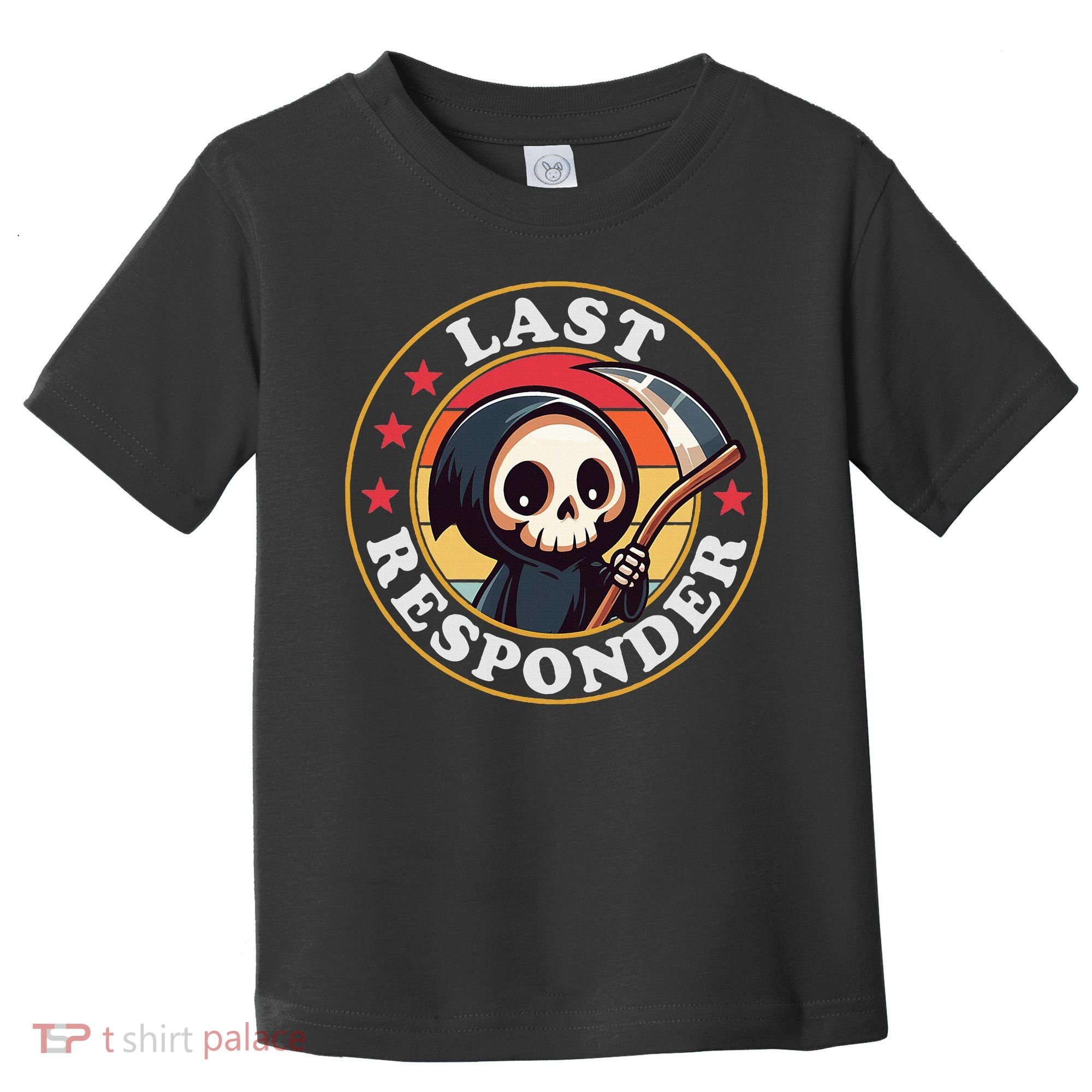 Last Responder Funny Mortician Grim Reaper Toddler T-Shirt