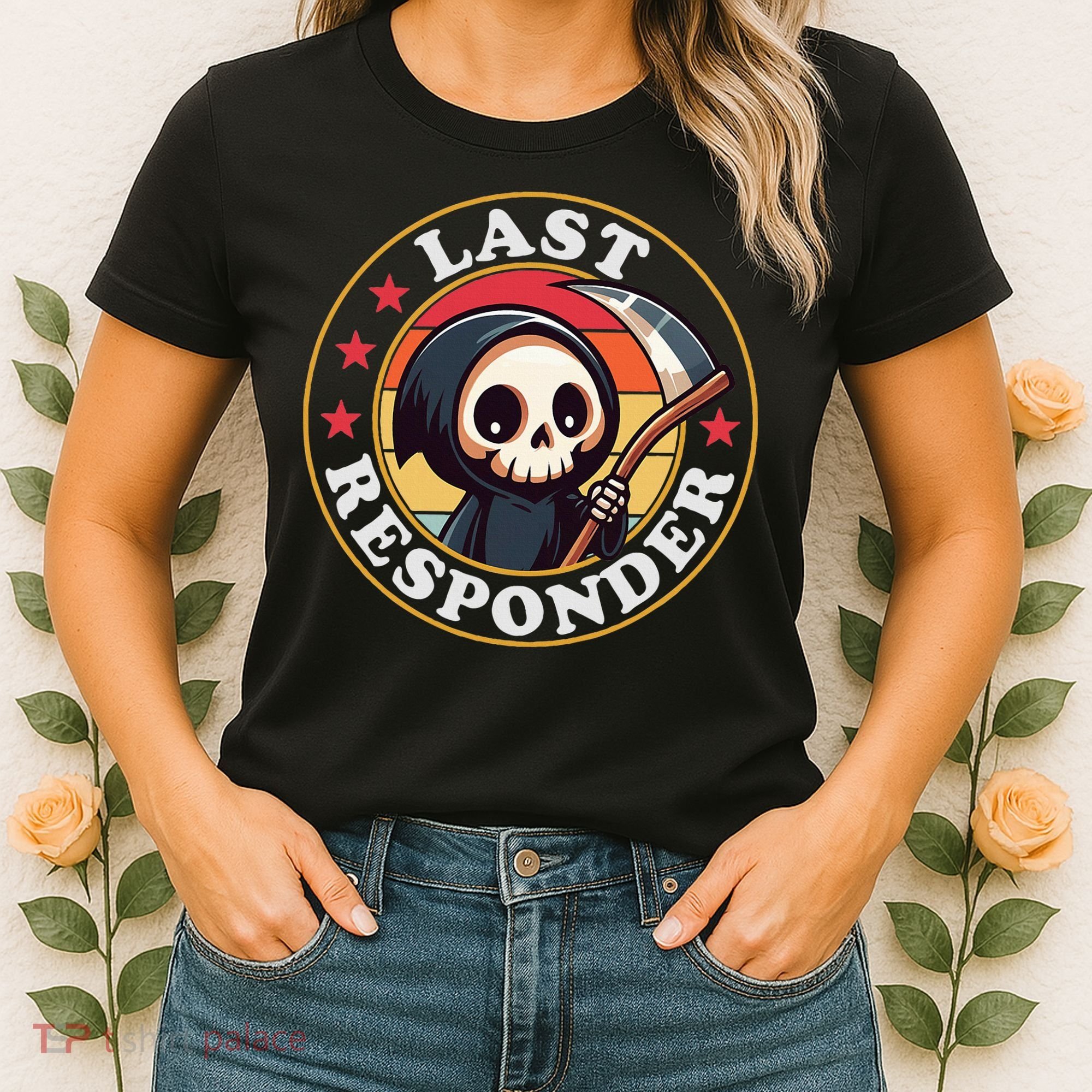 Last Responder Funny Mortician Grim Reaper Women's T-Shirt