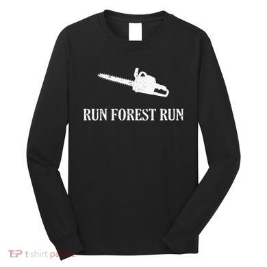 Lumberjack Run Forest Run Chainsaw Logger Arborist Long Sleeve Shirt