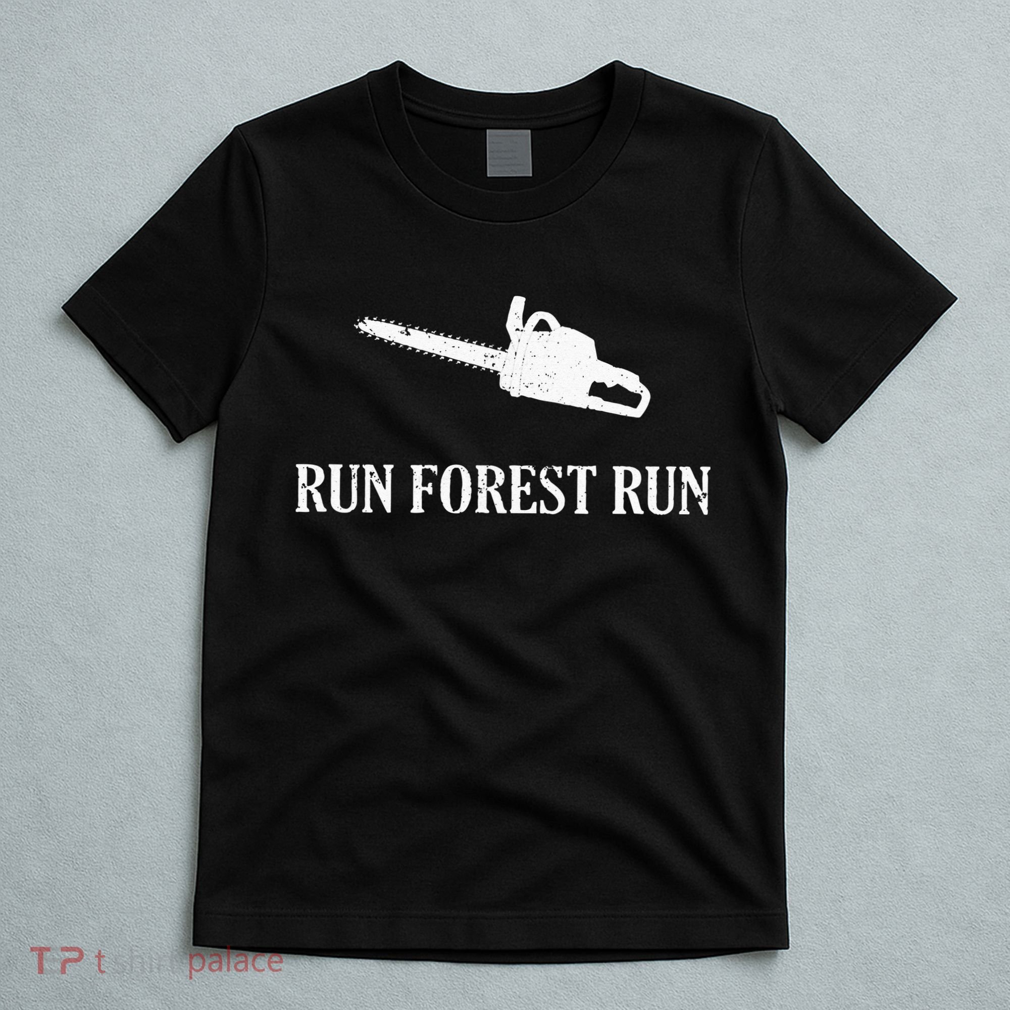 Lumberjack Run Forest Run Chainsaw Logger Arborist T-Shirt