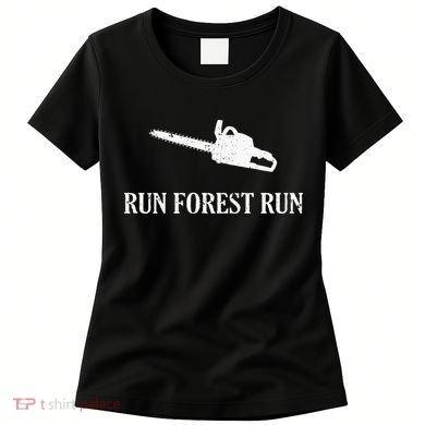 Lumberjack Run Forest Run Chainsaw Logger Arborist Women's T-Shirt