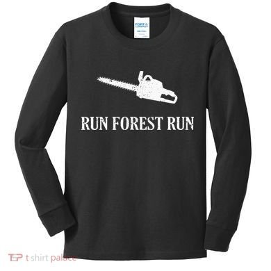 Lumberjack Run Forest Run Chainsaw Logger Arborist Kids Long Sleeve Shirt