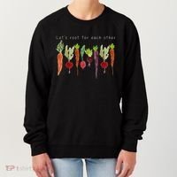 Lets Root For Each Other Vegetable Quote Women's Sweatshirt thumb 0