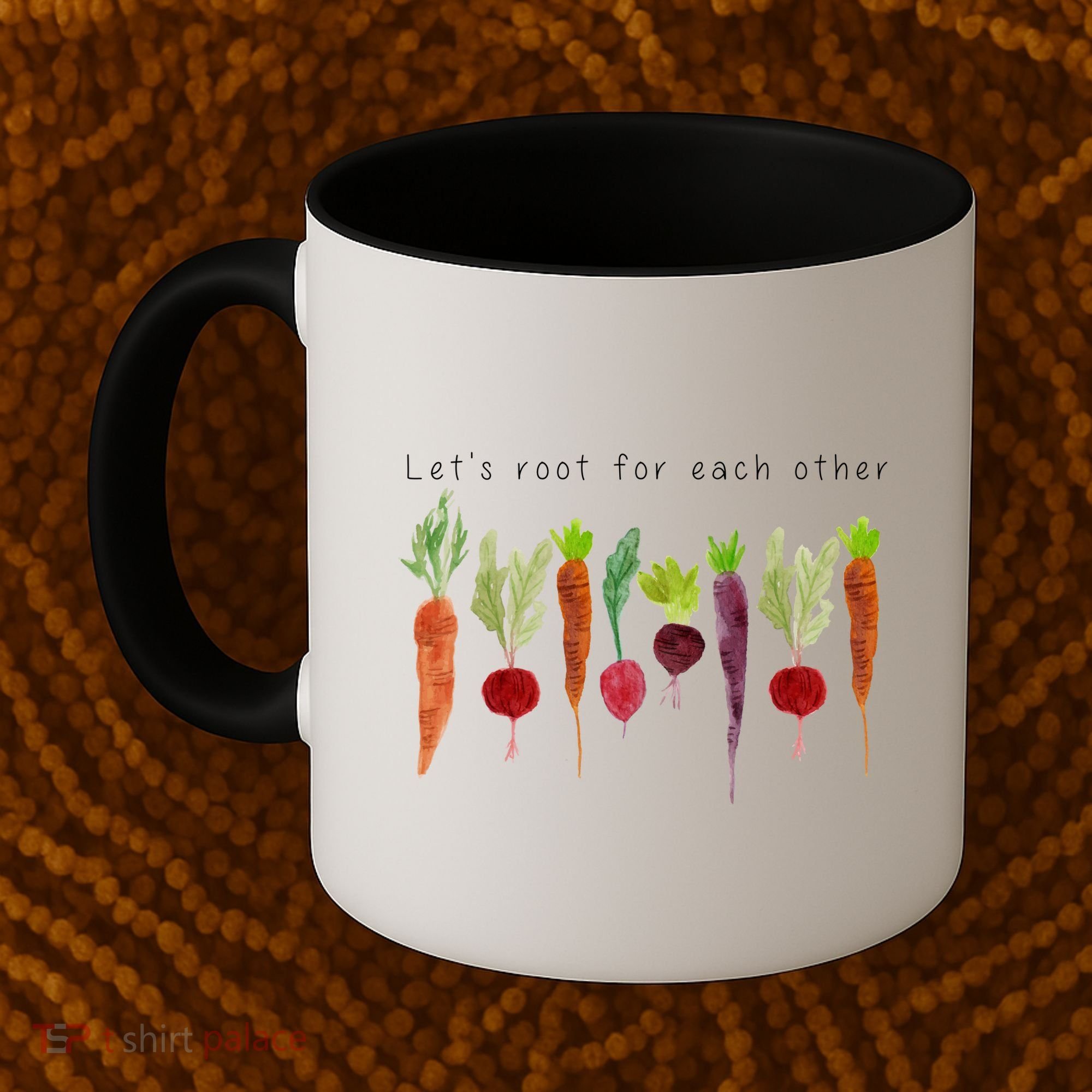 Lets Root For Each Other Vegetable Quote Coffee Mug