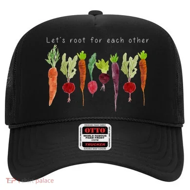Lets Root For Each Other Vegetable Quote Hat