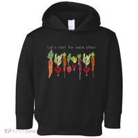 Lets Root For Each Other Vegetable Quote Toddler Hoodie thumb 0