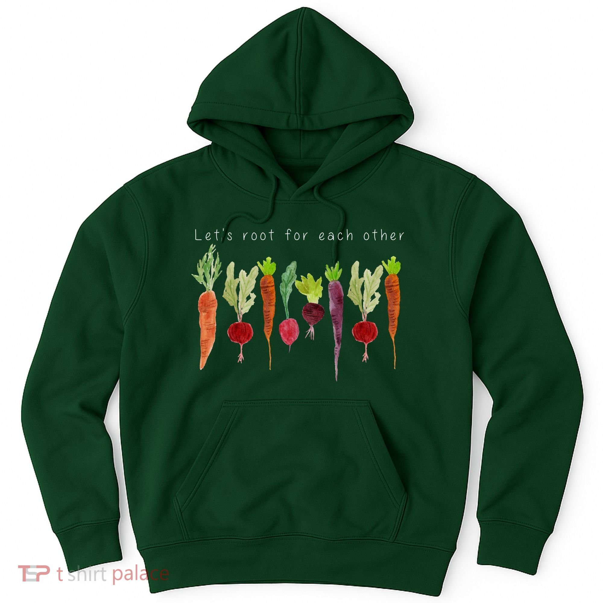 Lets Root For Each Other Vegetable Quote Hoodie