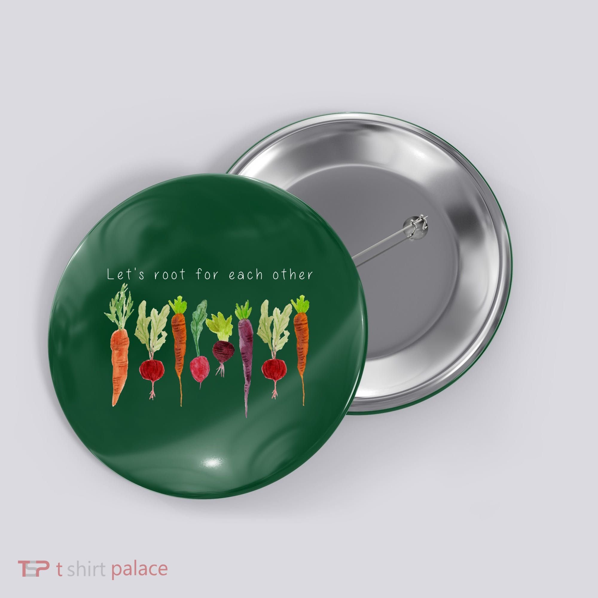 Lets Root For Each Other Vegetable Quote Button