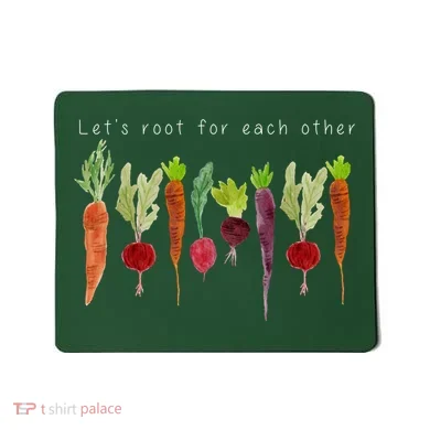 Lets Root For Each Other Vegetable Quote Mousepad