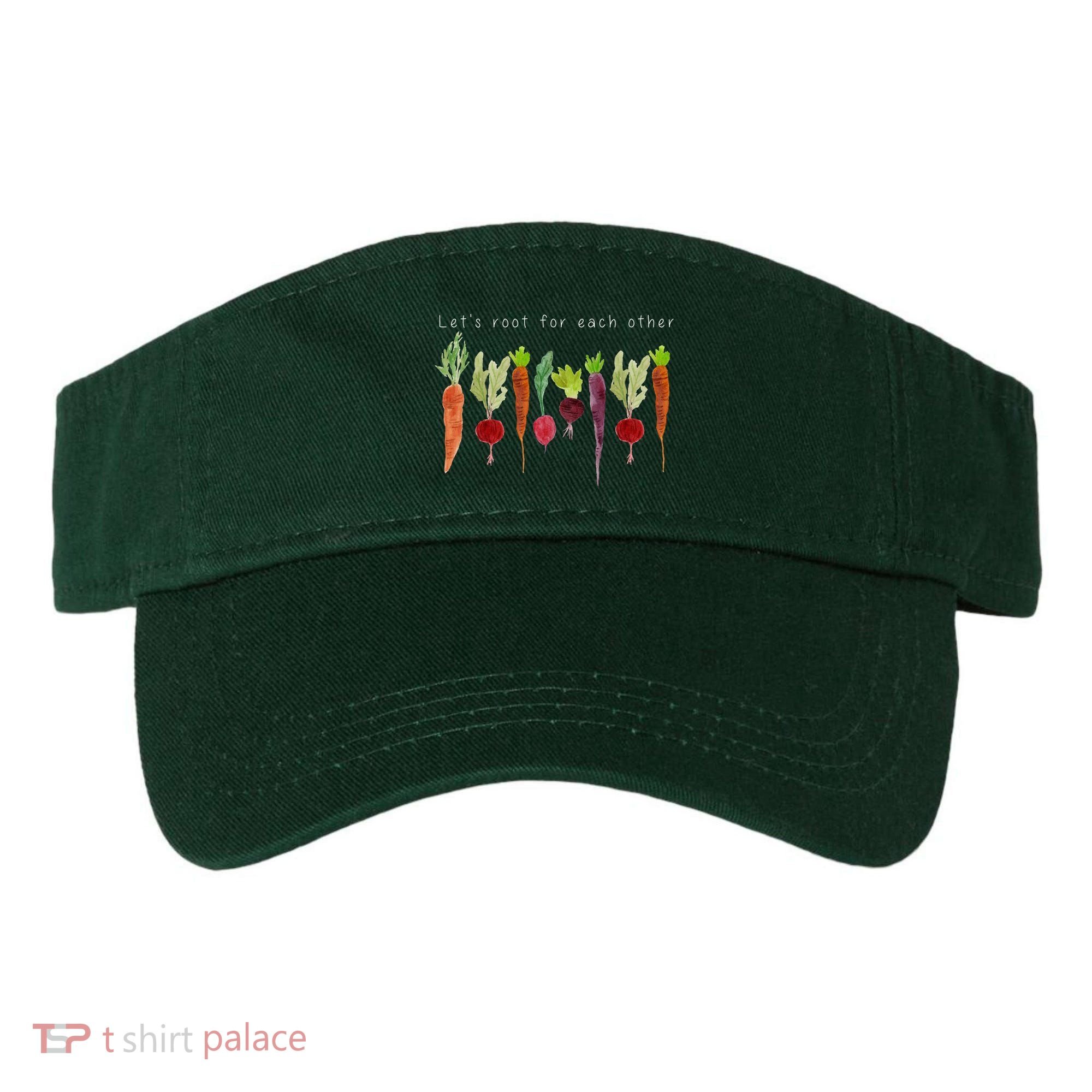 Lets Root For Each Other Vegetable Quote Visor