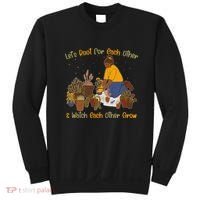 Let's Root For Each Other And Watch Each Other Grow Plant Lover Sweatshirt thumb 0