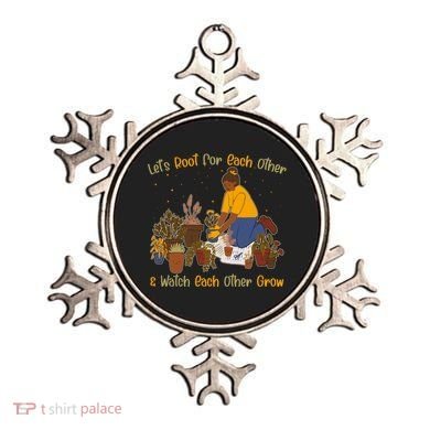 Let's Root For Each Other And Watch Each Other Grow Plant Lover Ornament